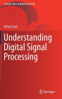 Understanding Digital Signal Processing