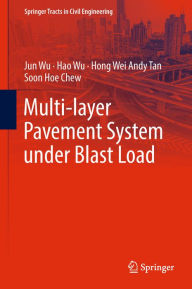 Title: Multi-layer Pavement System under Blast Load, Author: Jun Wu