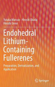 Title: Endohedral Lithium-containing Fullerenes: Preparation, Derivatization, and Application, Author: Yutaka Matsuo