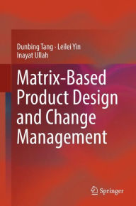 Title: Matrix-based Product Design and Change Management, Author: Leilei Yin