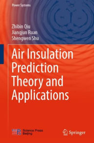 Title: Air Insulation Prediction Theory and Applications, Author: Zhibin Qiu