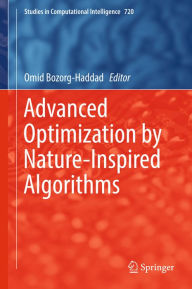 Title: Advanced Optimization by Nature-Inspired Algorithms, Author: Omid Bozorg-Haddad