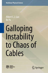 Title: Galloping Instability to Chaos of Cables, Author: Albert C. J. Luo