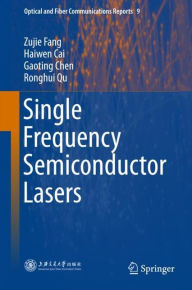 Title: Single Frequency Semiconductor Lasers, Author: Zujie Fang