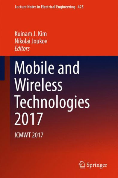 Mobile and Wireless Technologies 2017: ICMWT 2017