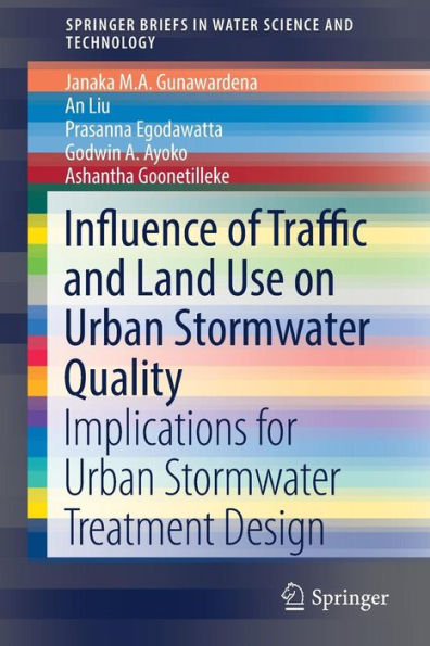 Influence of Traffic and Land Use on Urban Stormwater Quality: Implications for Treatment Design