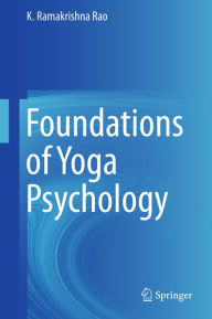 Title: Foundations of Yoga Psychology, Author: K. Ramakrishna Rao