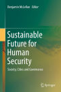 Sustainable Future for Human Security: Society, Cities and Governance