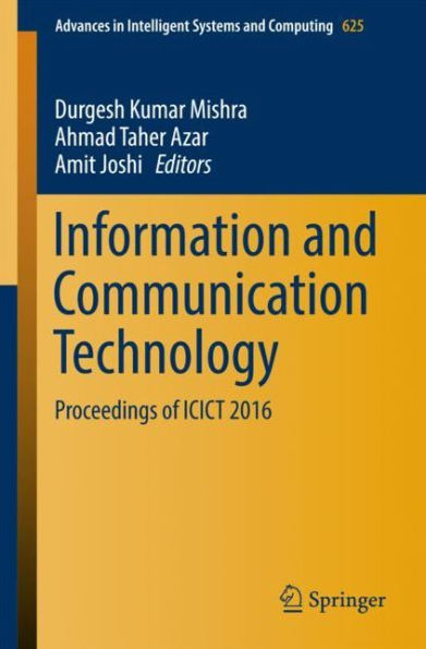 Information and Communication Technology: Proceedings of ICICT 2016