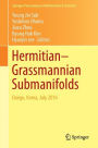 Hermitian-Grassmannian Submanifolds: Daegu, Korea, July 2016