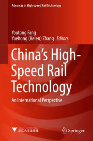 Title: China's High-Speed Rail Technology: An International Perspective, Author: Youtong Fang