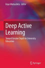 Deep Active Learning: Toward Greater Depth in University Education