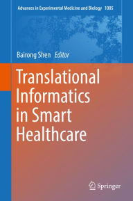 Title: Translational Informatics in Smart Healthcare, Author: Bairong Shen