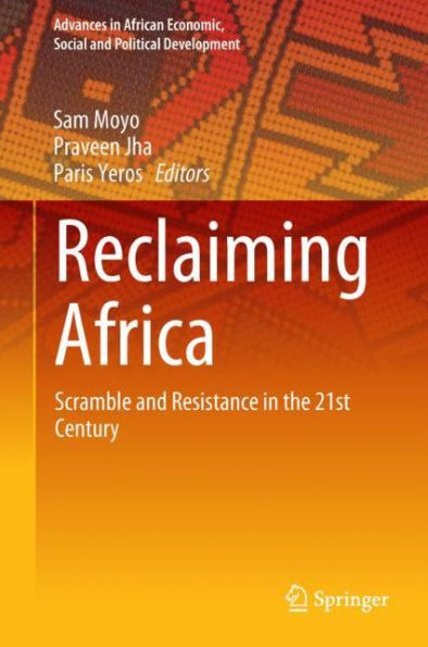 Reclaiming Africa: Scramble and Resistance the 21st Century