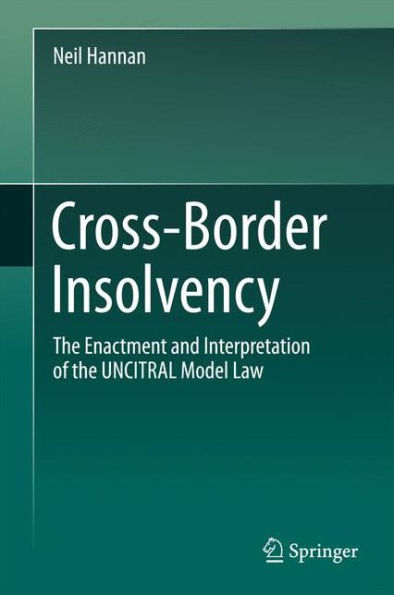 Cross-Border Insolvency: the Enactment and Interpretation of UNCITRAL Model Law