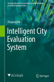 Title: Intelligent City Evaluation System, Author: Zhiqiang Wu