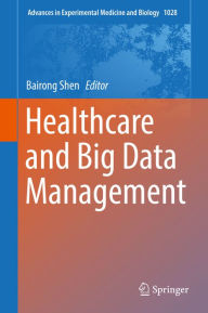 Title: Healthcare and Big Data Management, Author: Bairong Shen