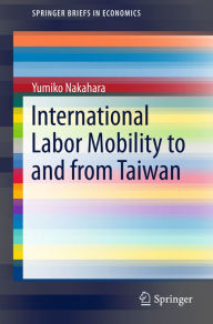 Title: International Labor Mobility to and from Taiwan, Author: Yumiko Nakahara