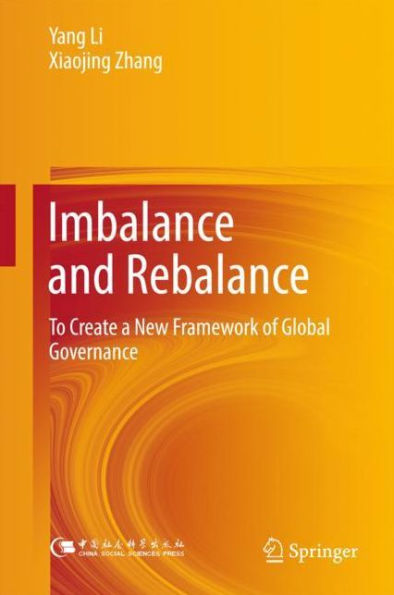 Imbalance and Rebalance: To Create a New Framework of Global Governance