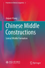 Chinese Middle Constructions: Lexical Middle Formation