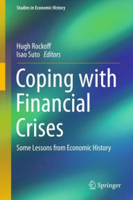 Title: Coping with Financial Crises: Some Lessons from Economic History, Author: Hugh Rockoff