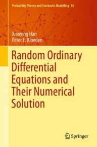 Title: Random Ordinary Differential Equations and Their Numerical Solution, Author: Xiaoying Han