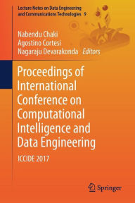 Title: Proceedings of International Conference on Computational Intelligence and Data Engineering: ICCIDE 2017, Author: Nabendu Chaki