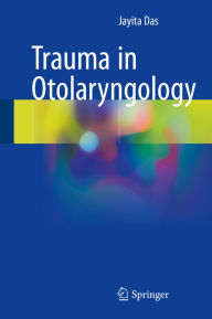 Title: Trauma in Otolaryngology, Author: Jayita Das