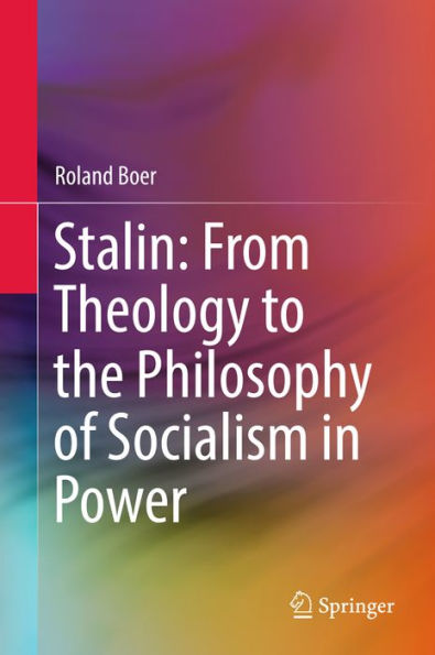 Stalin: From Theology to the Philosophy of Socialism in Power