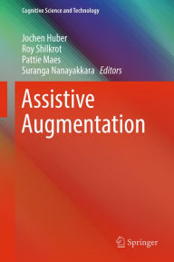 Title: Assistive Augmentation, Author: Jochen Huber