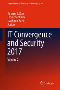 Title: IT Convergence and Security 2017: Volume 2, Author: Kuinam J. Kim