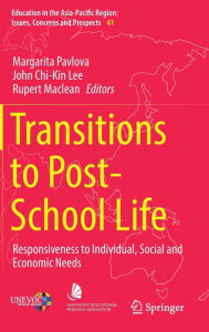 Title: Transitions to Post-School Life: Responsiveness to Individual, Social and Economic Needs, Author: Margarita Pavlova