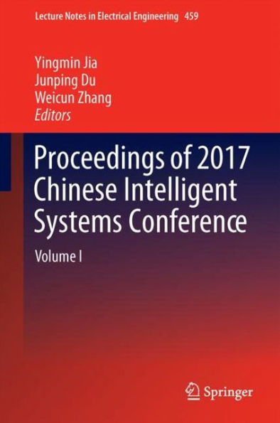 Proceedings of 2017 Chinese Intelligent Systems Conference: Volume I