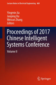 Title: Proceedings of 2017 Chinese Intelligent Systems Conference: Volume II, Author: Yingmin Jia