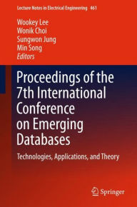 Title: Proceedings of the 7th International Conference on Emerging Databases: Technologies, Applications, and Theory, Author: Wookey Lee