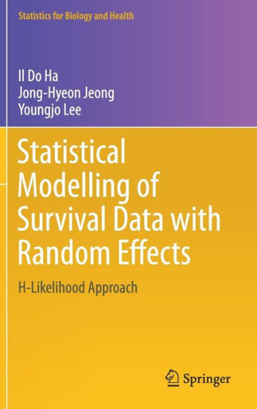 Statistical Modelling of Survival Data with Random Effects: H-Likelihood Approach