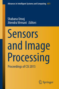 Title: Sensors and Image Processing: Proceedings of CSI 2015, Author: Shabana Urooj