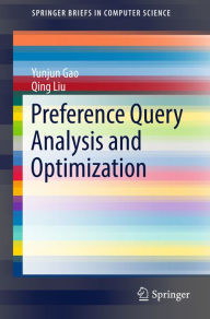 Title: Preference Query Analysis and Optimization, Author: Yunjun Gao