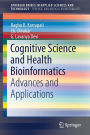 Cognitive Science and Health Bioinformatics: Advances and Applications
