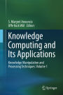 Knowledge Computing and Its Applications: Knowledge Manipulation and Processing Techniques: Volume 1