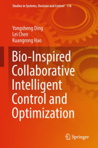 Title: Bio-Inspired Collaborative Intelligent Control and Optimization, Author: Yongsheng Ding