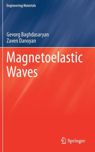 Title: Magnetoelastic Waves, Author: Gevorg Baghdasaryan