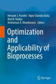 Title: Optimization and Applicability of Bioprocesses, Author: Hemant J. Purohit