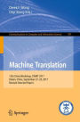 Machine Translation: 13th China Workshop, CWMT 2017, Dalian, China, September 27-29, 2017, Revised Selected Papers