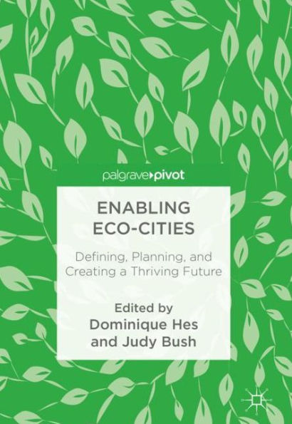 Enabling Eco-Cities: Defining, Planning, and Creating a Thriving Future