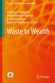 Title: Waste to Wealth, Author: Reeta Rani Singhania