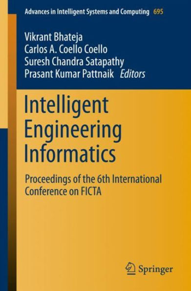 Intelligent Engineering Informatics: Proceedings of the 6th International Conference on FICTA