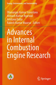 Title: Advances in Internal Combustion Engine Research, Author: Dhananjay Kumar Srivastava