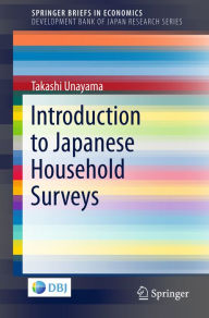 Title: Introduction to Japanese Household Surveys, Author: Takashi Unayama