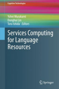 Title: Services Computing for Language Resources, Author: Yohei Murakami